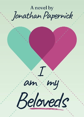 I Am My Beloveds by Jonathan Papernick