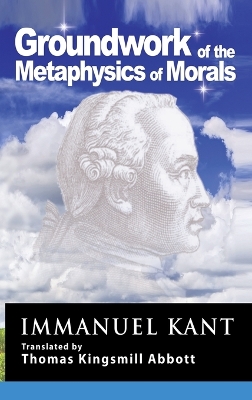 Kant: Groundwork of the Metaphysics of Morals book