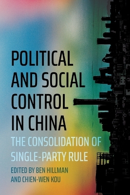 Political and Social Control in China: The Consolidation of Single-Party Rule book