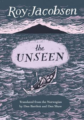 The The Unseen by Roy Jacobsen