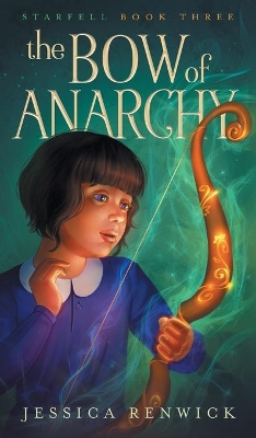 The Bow of Anarchy by Jessica Renwick