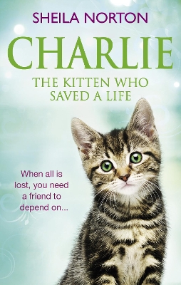 Charlie the Kitten Who Saved A Life book