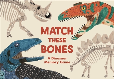 Match these Bones: A Dinosaur Memory Game book