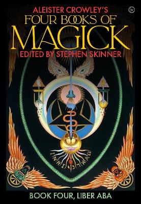 Aleister Crowley's Four Books <br>of Magick: Liber ABA book