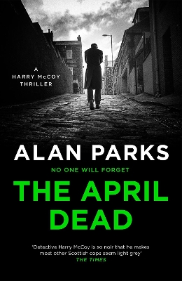 The April Dead by Alan Parks