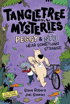 Tangletree Mysteries: Peggy & Stu Hear Something Strange: Book 3 book
