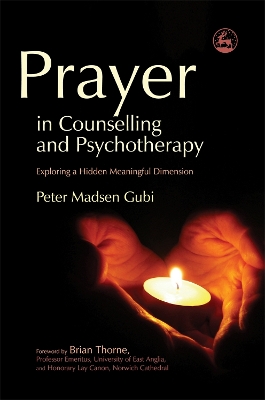 Prayer in Counselling and Psychotherapy book