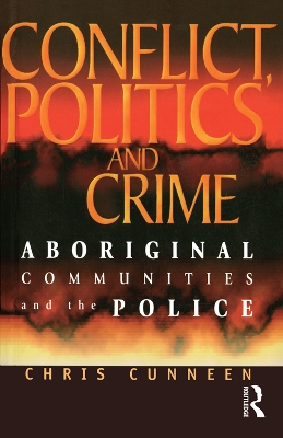Conflict, Politics and Crime by Chris Cunneen