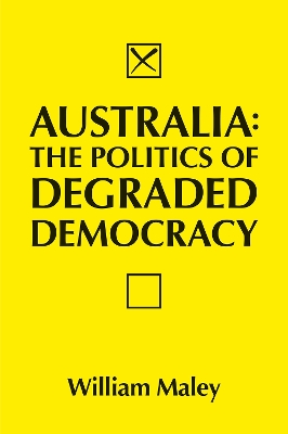 Australia: The Politics of Degraded Democracy book