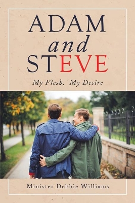 Adam and Steve: My Flesh, My Desire book