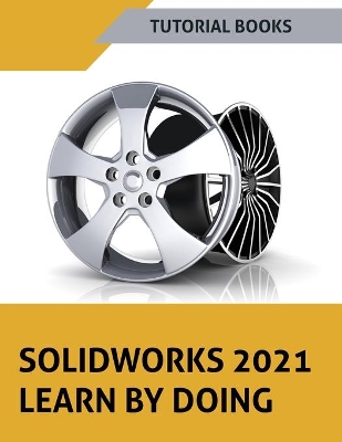 SOLIDWORKS 2021 Learn by doing: Colored book