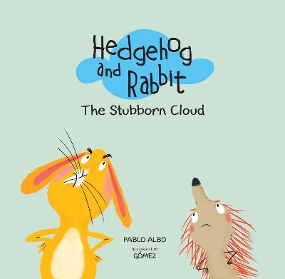 Hedgehog and Rabbit: The Stubborn Cloud book