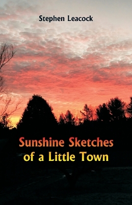 Sunshine Sketches of a Little Town book