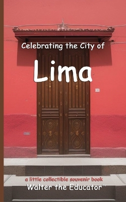 Celebrating the City of Lima book