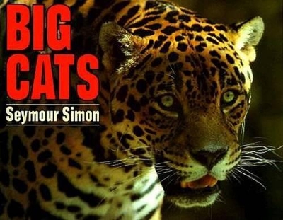 Big Cats by Seymour Simon