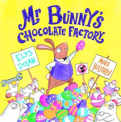 Mr Bunny's Chocolate Factory by Elys Dolan