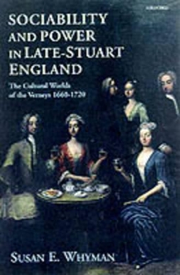 Sociability and Power in Late Stuart England book