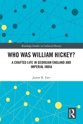 Who Was William Hickey?: A Crafted Life in Georgian England and Imperial India book