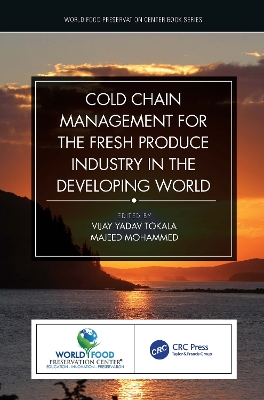 Cold Chain Management for the Fresh Produce Industry in the Developing World book