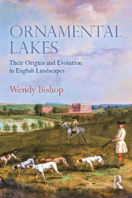 Ornamental Lakes: Their Origins and Evolution in English Landscapes book