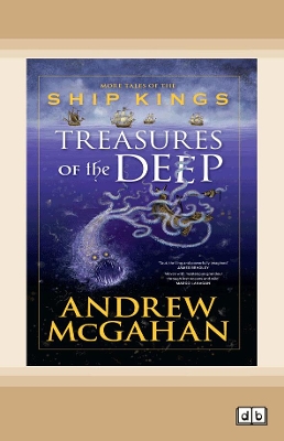 Treasures of the Deep: More Tales of the Ship Kings by Andrew McGahan