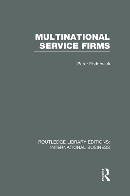 Multinational Service Firms by Peter Enderwick