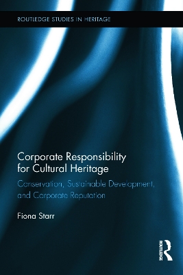 Corporate Responsibility for Cultural Heritage by Fiona Starr
