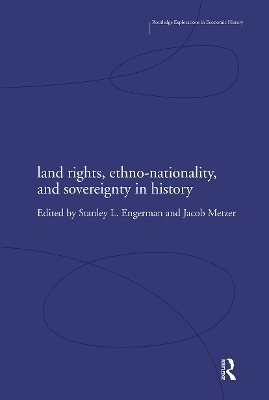 Land Rights, Ethno-Nationality and Sovereignty in History by Stanley Engerman