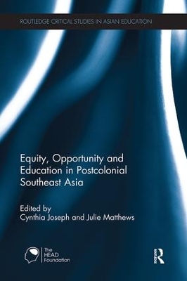 Equity, Opportunity and Education in Postcolonial Southeast Asia book