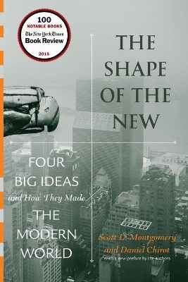 The Shape of the New by Scott L. Montgomery