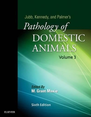 Jubb, Kennedy & Palmer's Pathology of Domestic Animals: Volume 3 book