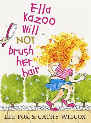 Ella Kazoo Will Not Brush Her Hair book