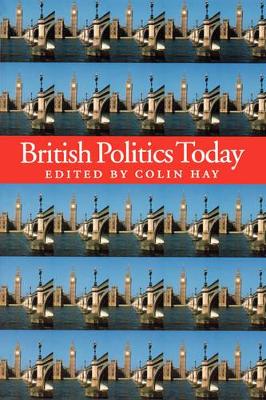 British Politics Today by Colin Hay