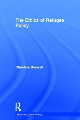 The Ethics of Refugee Policy book