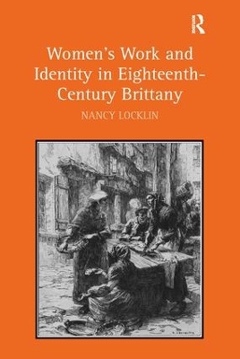 Women's Work and Identity in Eighteenth-Century Brittany book