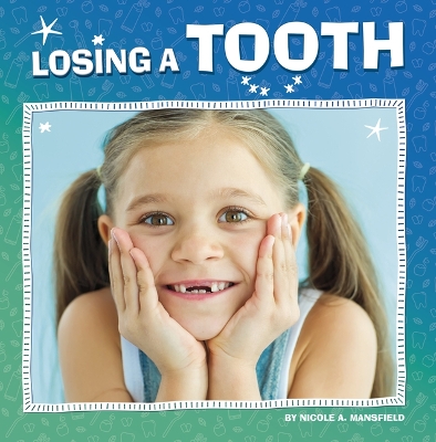 Losing a Tooth by Nicole A Mansfield