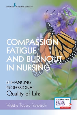 Compassion Fatigue and Burnout in Nursing, Second Edition: Enhancing Professional Quality of Life book