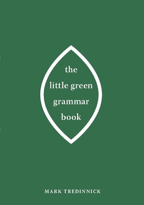 Little Green Grammar Book by Mark Tredinnick