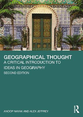 Geographical Thought: A Critical Introduction to Ideas in Geography by Anoop Nayak