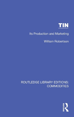 Tin: Its Production and Marketing book