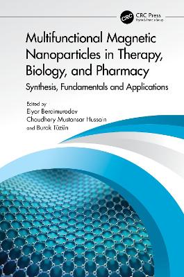 Multifunctional Magnetic Nanoparticles in Therapy, Biology, and Pharmacy: Synthesis, Fundamentals and Applications book