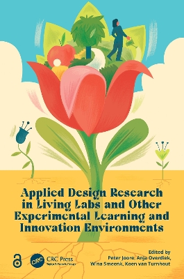 Applied Design Research in Living Labs and Other Experimental Learning and Innovation Environments by Peter Joore