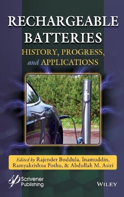 Rechargeable Batteries: History, Progress, and Applications book