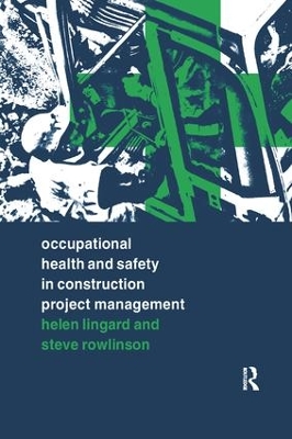 Occupational Health and Safety in Construction Project Management by Helen Lingard
