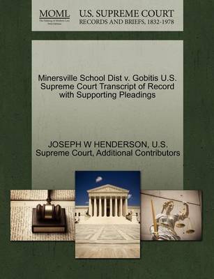 Minersville School Dist V. Gobitis U.S. Supreme Court Transcript of Record with Supporting Pleadings book