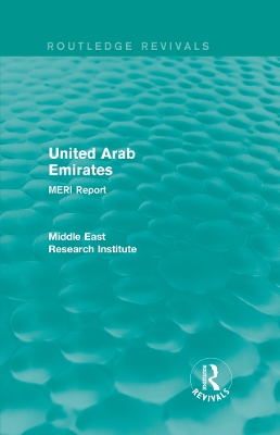 United Arab Emirates (Routledge Revival): MERI Report book