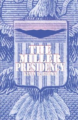 The Miller Presidency book