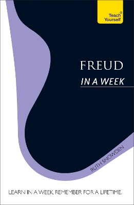 Freud In A Week: Teach Yourself by Ruth Snowden