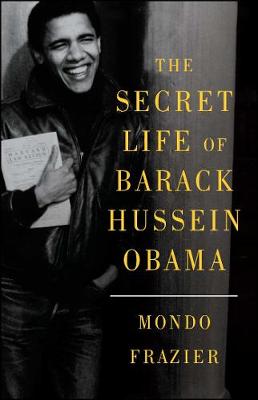 Secret Life of Barack Hussein Obama book