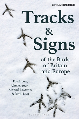 Tracks and Signs of the Birds of Britain and Europe by Roy Brown